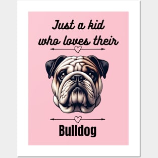 Just a kid who loves their Bulldog, black text Posters and Art